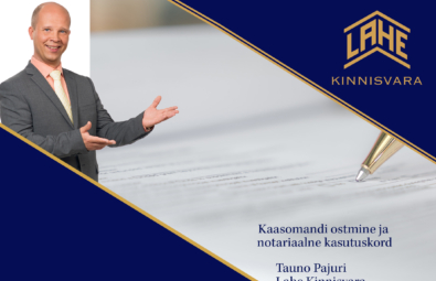 Kaasomandi ostmine ja notariaalne kasutuskord Tauno Pajuri Lahe Kinnisvara